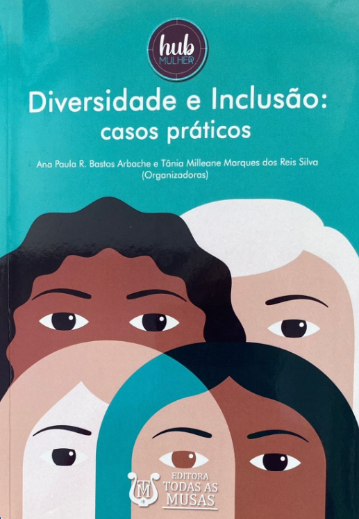 Diversidade e Inclusão : Casos Práticos